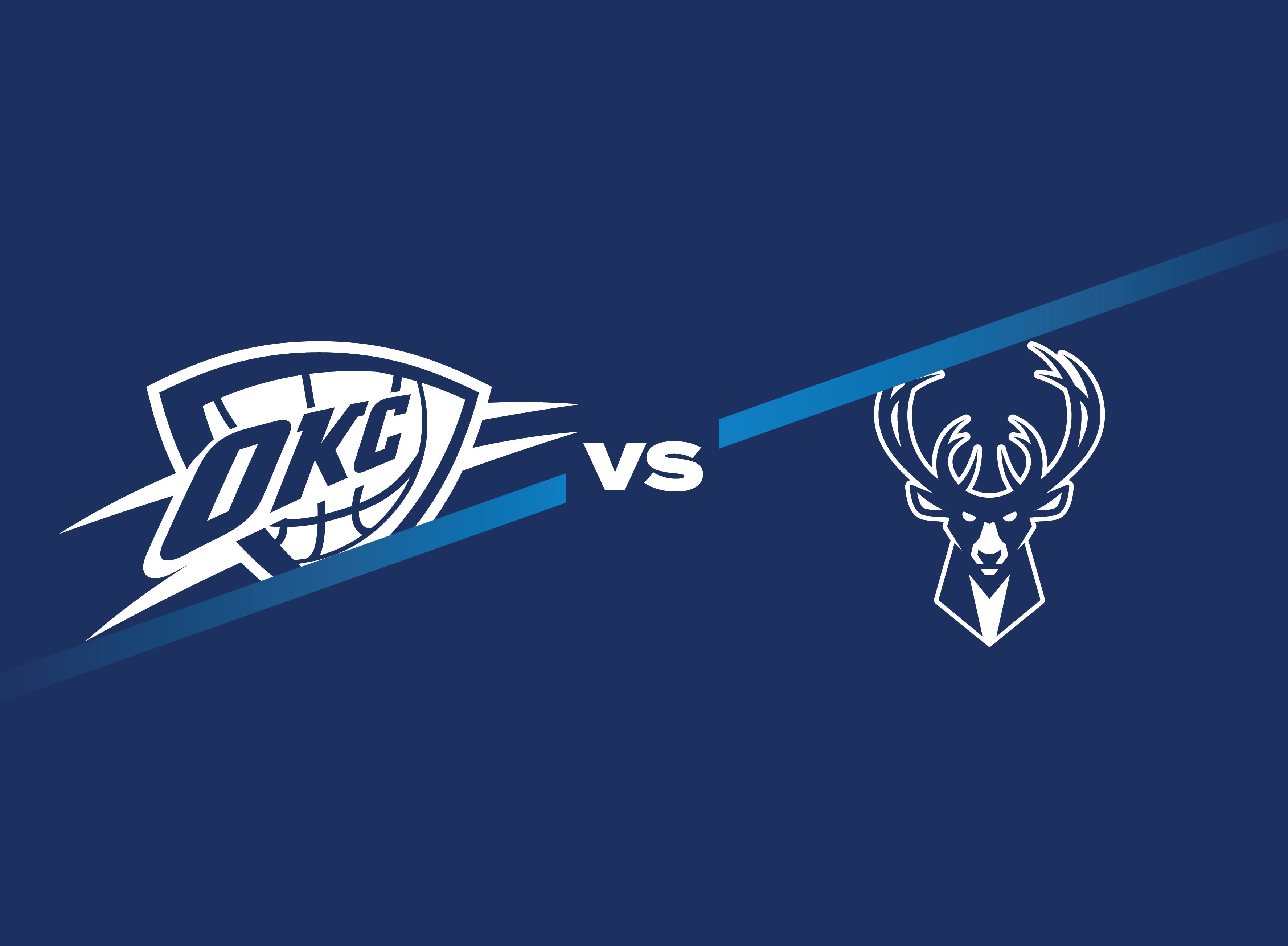 OKC Thunder vs. Milwaukee Bucks